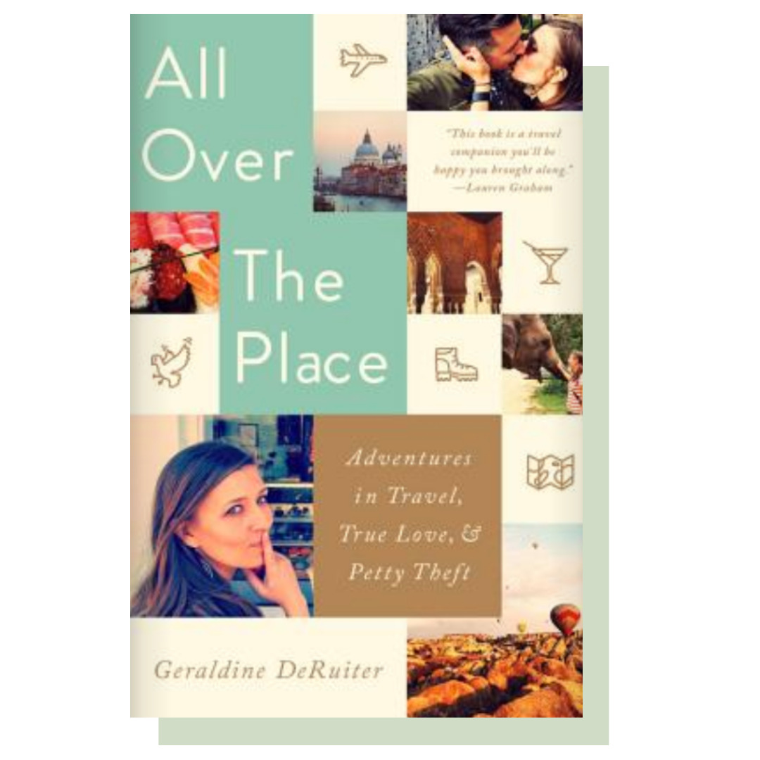 books like Eat Pray Love: All Over The Place by Geraldine DeRuiter