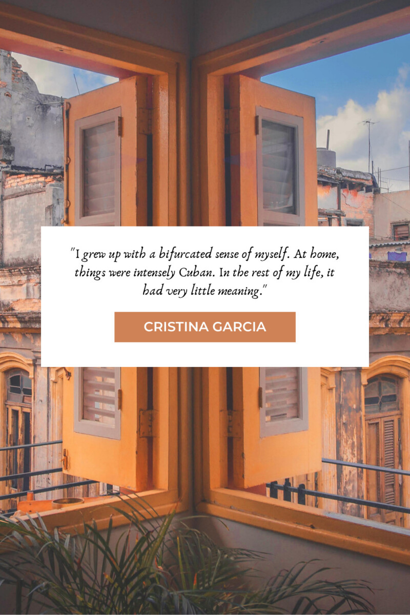 Cuba Quotes by Cristina Garcia, author of Dreaming In Cuban